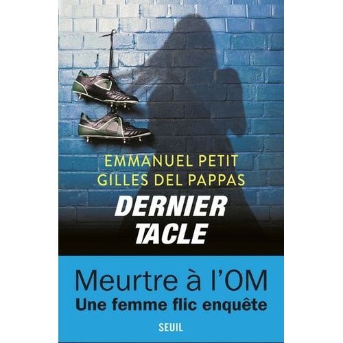 Dernier Tacle - Une Enqute De La Commissaire Clmentine Paccini    Format Beau livre 