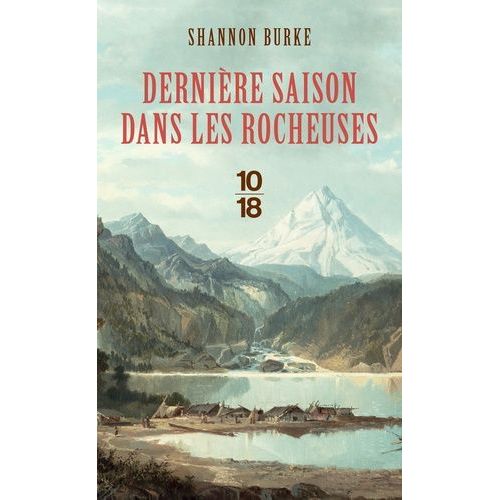 Dernire Saison Dans Les Rocheuses   de Burke Shannon  Format Poche 