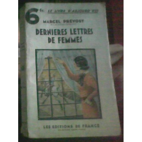 Dernieres Lettres De Femmes.   de marcel prevost