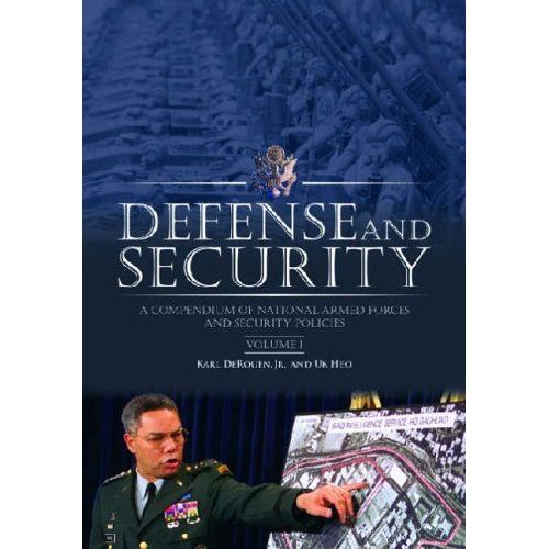 Defense And Security [2 Volumes]: A Compendium Of National Armed Forces And Security Policies   de Karl R. DeRouen 