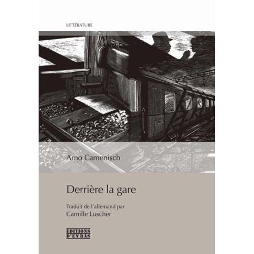 Derrire La Gare   de Camenisch Arno  Format Beau livre 