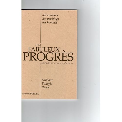 Des Animaux, Des Machines, Des Hommes - Un Fabuleux Progrs de Laurent Busnel