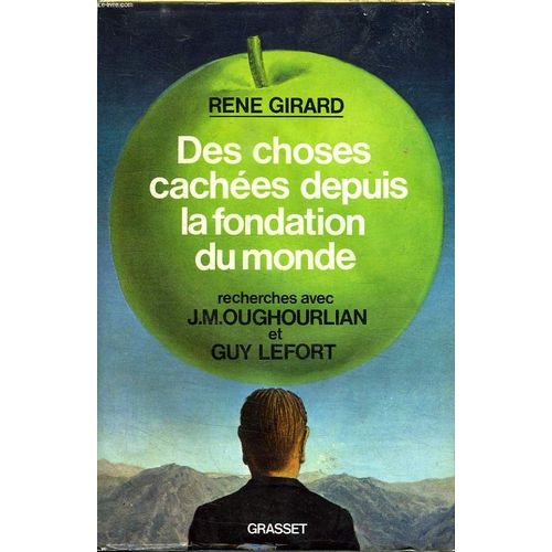 Des Choses Cachees Depuis La Fondation Du Monde.Recherches Avec J.M.Oughourlian Et Guy Lefort.   de girard ren  Format Broch 