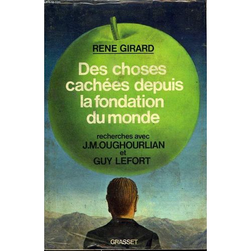 Des Choses Cachees Depuis La Fondation Du Monde.Recherches Avec J.M.Oughourlian Et Guy Lefort.   de girard ren  Format Broch 