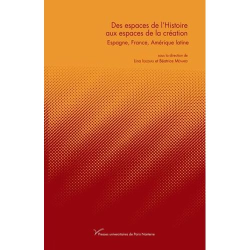 Des Espaces De L'histoire Aux Espaces De La Cration  