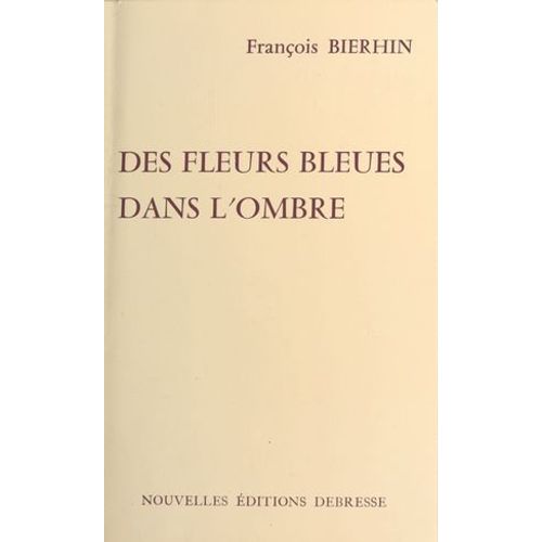 Des Fleurs Bleues Dans L'ombre  