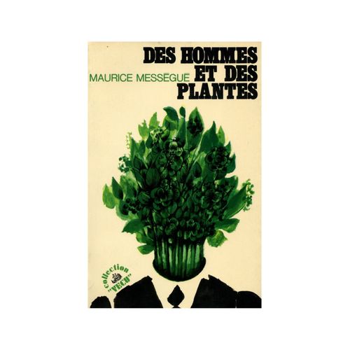 Des Hommes Et Des Plantes / Maurice Messgu / Rf546   de Maurice Messgu  Format Cartonn 