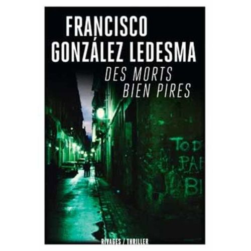 Des Morts Bien Pires   de Gonzalez Ledesma Francisco  Format Beau livre 