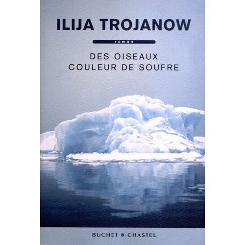 Des Oiseaux Couleur De Soufre   de Trojanow Ilija  Format Beau livre 