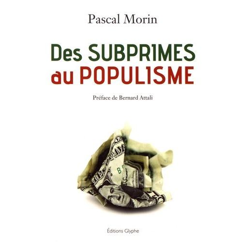 Des Subprimes Au Populisme   de Morin Pascal  Format Beau livre 