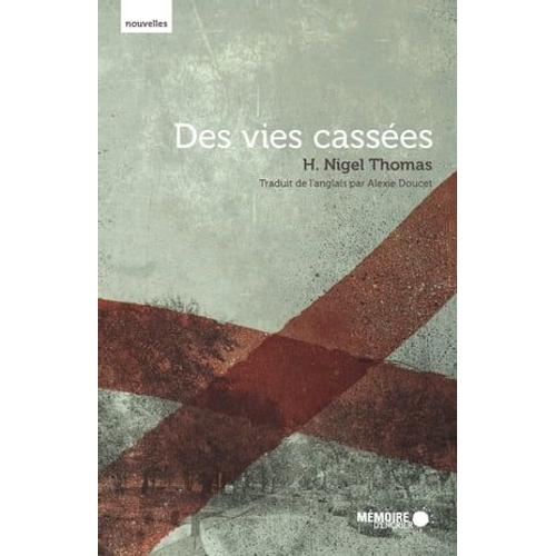 Des Vies Casses   de H. Nigel Thomas