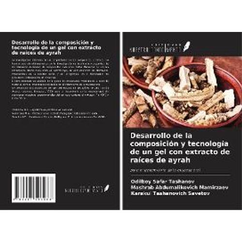 Desarrollo De La Composicin Y Tecnologa De Un Gel Con Extracto De Races De Ayrah   de Collectif  Format Broch 