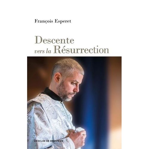 Descente Vers La Rsurrection    Format Beau livre 