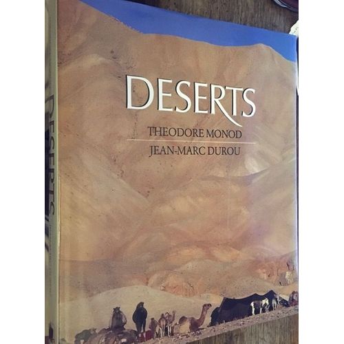Dserts, Par Thodore Monod & Jean-Marc Durou. Editions Agep, 1989. Isbn 9782902634415   