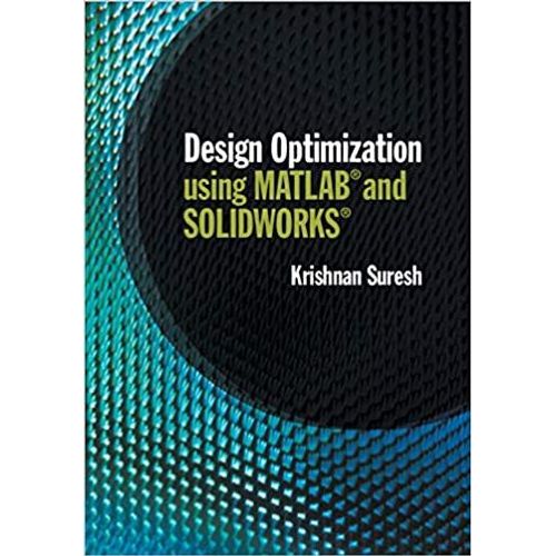 Design Optimization Using Matlab And Solidworks    Format Reli 