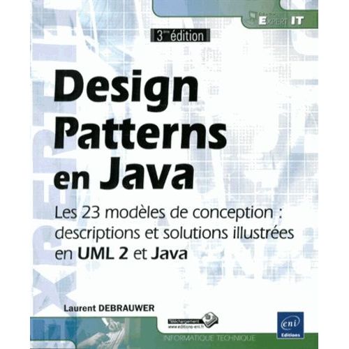 Design Patterns En Java - Les 23 Modles De Conception : Descriptions Et Solutions Illustres En Uml 2 Et Java   de Debrauwer Laurent  Format Broch 