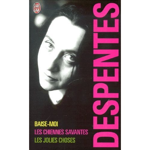 Despentes Coffret 3 Volumes : Volume 1, Les Chiennes Savantes - Volume 2, Baise-Moi - Volume 3, Les Jolies Choses   de Despentes Virginie  Format Poche 