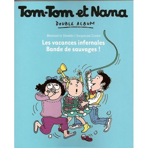 TOM TOM ET NANA LES VACANCES INFERNALES & BANDE DE SAUVAGES ALBUM