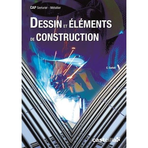 Dessin Et lments De Contruction Cap Serrurier-Mtallier   de claude corbet  Format Poche 