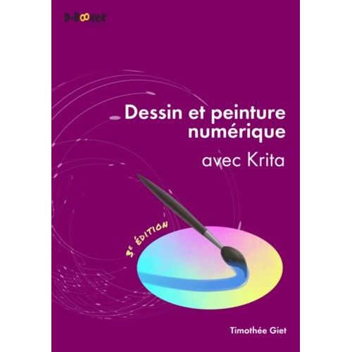 Dessin Et Peinture Numrique Avec Krita    Format Beau livre 