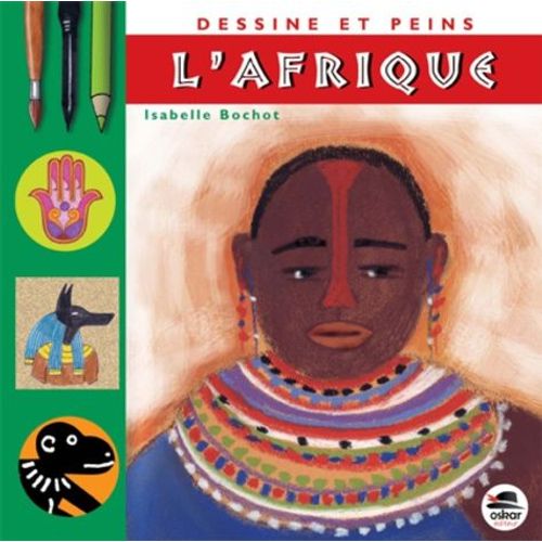 Dessine Et Peins L'afrique   de Bochot Isabelle  Format Reli 