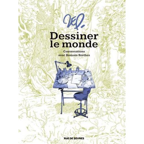 Dessiner Le Monde : Conversations Avec Romain Brethes  
