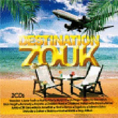 Destination Zouk - Compilation Zouk