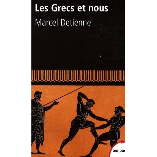 Les Grecs Et Nous - Une Anthropologie Compare De La Grce Ancienne   de Detienne Marcel  Format Poche 