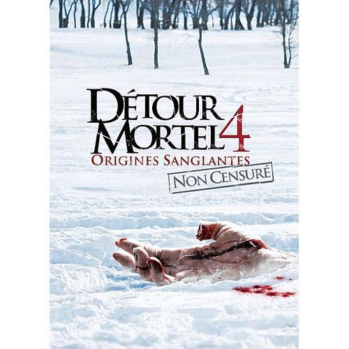 Dtour Mortel 4 : Origines Sanglantes - Version Non Censure de Declan O'brien