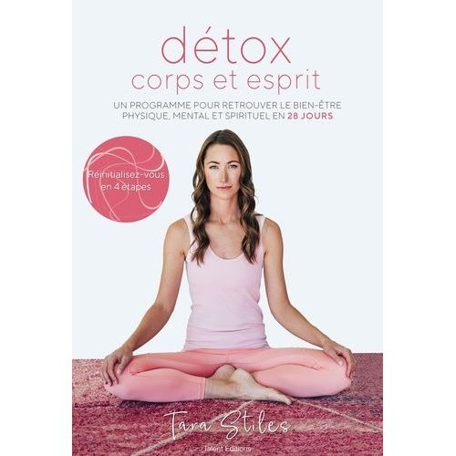 Dtox Corps Et Esprit - Un Programme Pour Retrouver Le Bien-tre Physique, Mental Et Spirituel En 28 Jours    Format Beau livre 