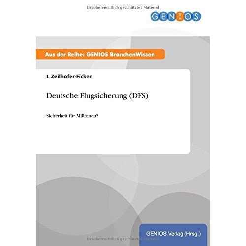 Deutsche Flugsicherung (Dfs)   de I. Zeilhofer-Ficker  Format Broch 