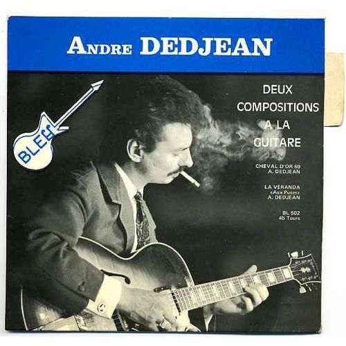 Deux Compositions  La Guitare : Cheval D'or 69 + La Vranda - Andr Dedjean
