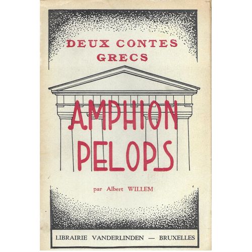 Deux Contes Grecs : Amphion; Plops   de Willem Albert.  Format Broch 