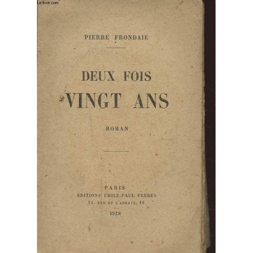 Deux Fois Vingt Ans de Pierre Frondaie