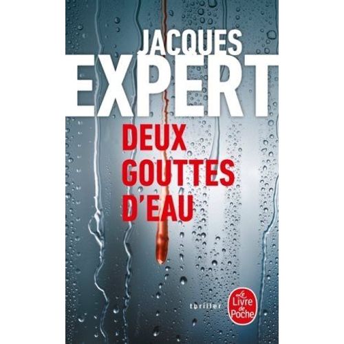 Deux Gouttes D'eau   de Jacques EXPERT 