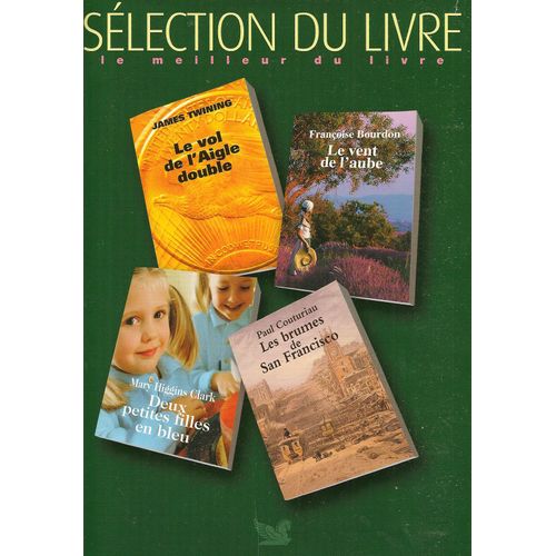 Deux Petites Filles En Bleu, Les Brumes De San Franciso, Le Vol De L'aigle Double, Le Vent De L'aube   de Mary Higgins Clark, Paul Couturiau, James Twining & Franoise Bourdon  Format Auto dition 