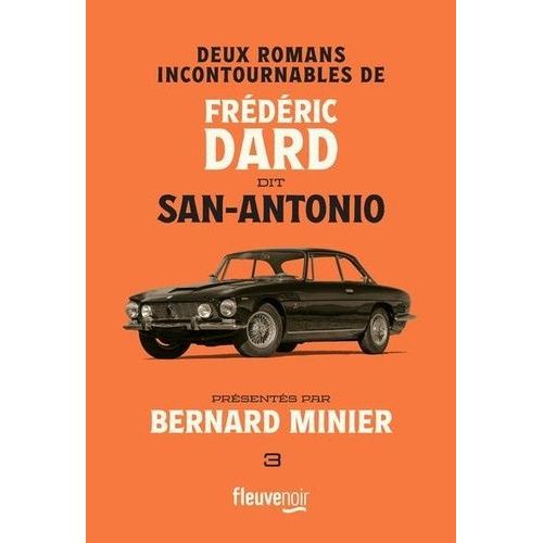 Frdric Dard Dit San-Antonio - Tome 3 - Deux Romans Incontournables - Passez-Moi La Joconde - L'histoire De France Vue Par San-Antonio    Format Beau livre 
