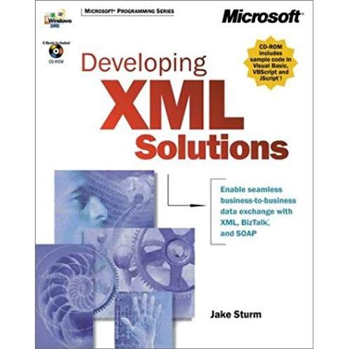 Developing Xml Solutions (Dv-Mps General)   de Jake Sturm  Format Broch 