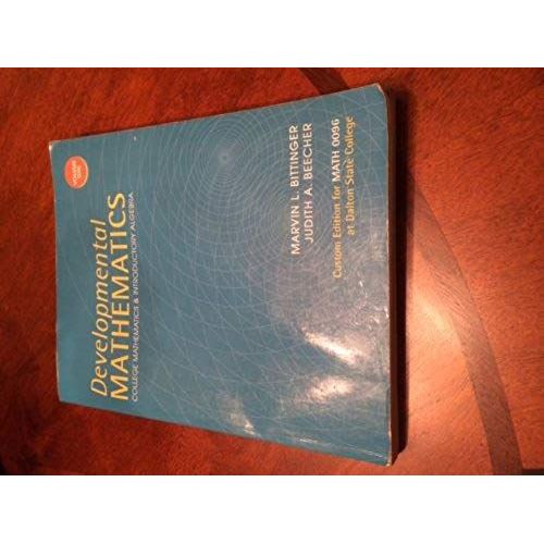 Developmental Mathematics: College Mathematics & Introductory Algebra, Volume One (Dalton State College)   de unknown  Format Broch 