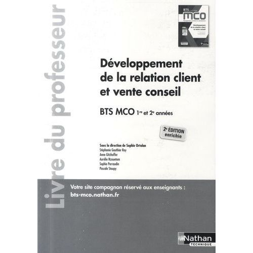 Dveloppement De La Relation Client Et Vente Conseil Bts Mco 1re Et 2e Annes - Livre Du Professeur   de Gauthier Roy Stphanie  Format Beau livre 