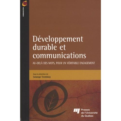 Dveloppement Durable Et Communications - Au-Del Des Mots, Pour Un Vritable Engagement    Format Broch 