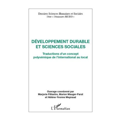 Dveloppement Durable Et Sciences Sociales - Traductions D'un Concept Polysmique De L'international Au Local    Format Broch 