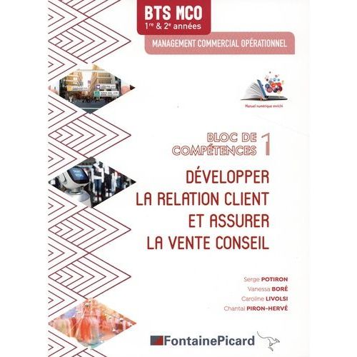 Dvelopper La Relation Client Et Assurer La Vente Conseil Bts Mco Bloc De Comptences 1    Format Beau livre 