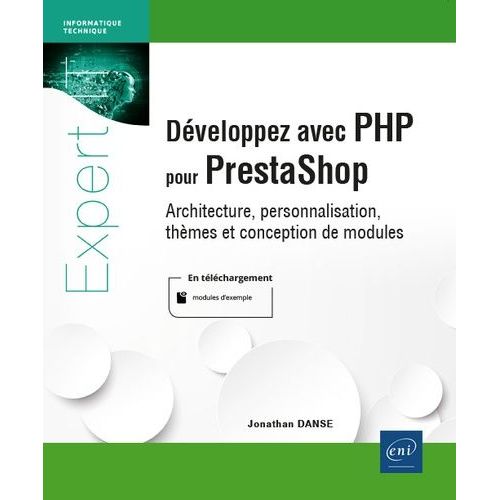 Dveloppez Avec Php Pour Prestashop - Architecture, Personnalisations, Thmes Et Conceptions De Modules   de Danse Jonathan  Format Beau livre 