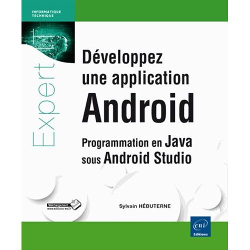 Dveloppez Une Application Android - Programmation En Java Sous Android Studio   de Sylvain Hbuterne  Format Broch 