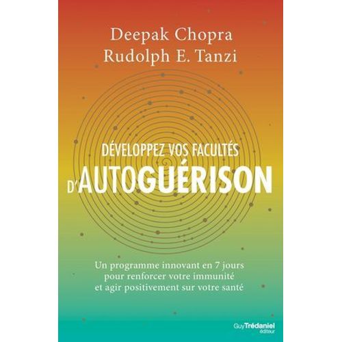 Dveloppez Vos Facults D'autogurison - Un Programme Innovant En 7 Jours Pour Renforcer Votre Immunit Et Agir Positivement Sur Vot  