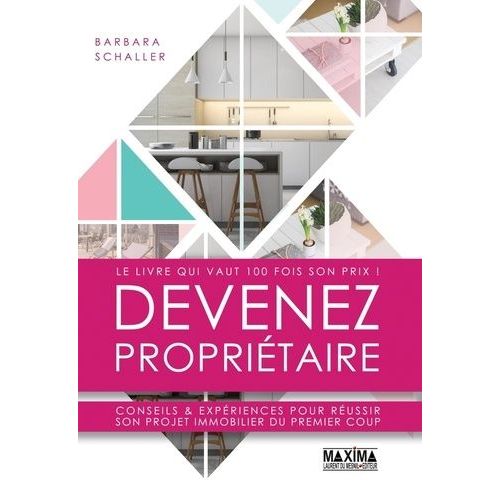 Devenez Propritaire - Conseils & Expriences Pour Russir Son Projet Immobilier Du Premier Coup    Format Beau livre 
