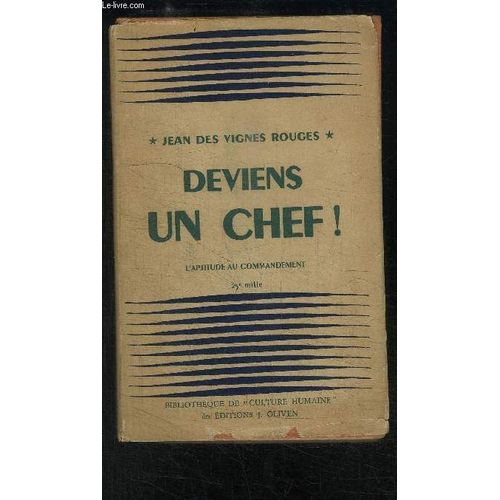 Deviens Un Chef! L Education De L Aptitude Au Commandement- Edition Definitive Revue Et Augmentee   de DES VIGNES ROUGES JEAN  Format Reli 