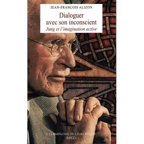 Dialoguer Avec Son Inconscient - Jung Et L'imagination Active    Format Beau livre 