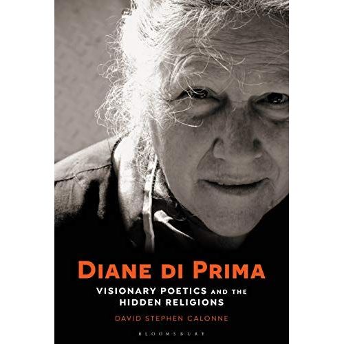 Diane Di Prima: Visionary Poetics And The Hidden Religions   de David Stephen Calonne  Format Broch 